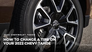How to Change a Tire | 2022 Chevrolet Tahoe | Mac Haik How-Tos