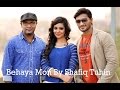 Behaya Mon By Shafiq Tuhin Music Video