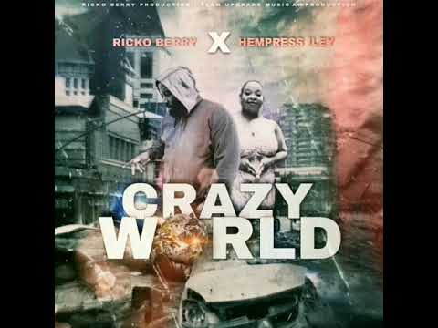 Ricko Berry, Hempress Iley - Crazy World (Official Audio)