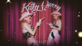 Katy Perry - Bullet (Extended Version)