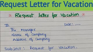 Request letter for Vacation/How to write a Vacation Leave Letter for Office /Vacation Leave Letter