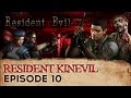 Resident Evil Episode 10 - Resident Kinevil