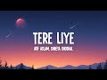 Tere Liye Lyrics PRINCE Atif Aslam Shreya Ghoshal Jannatein Sajaayi Maine Tere Liye