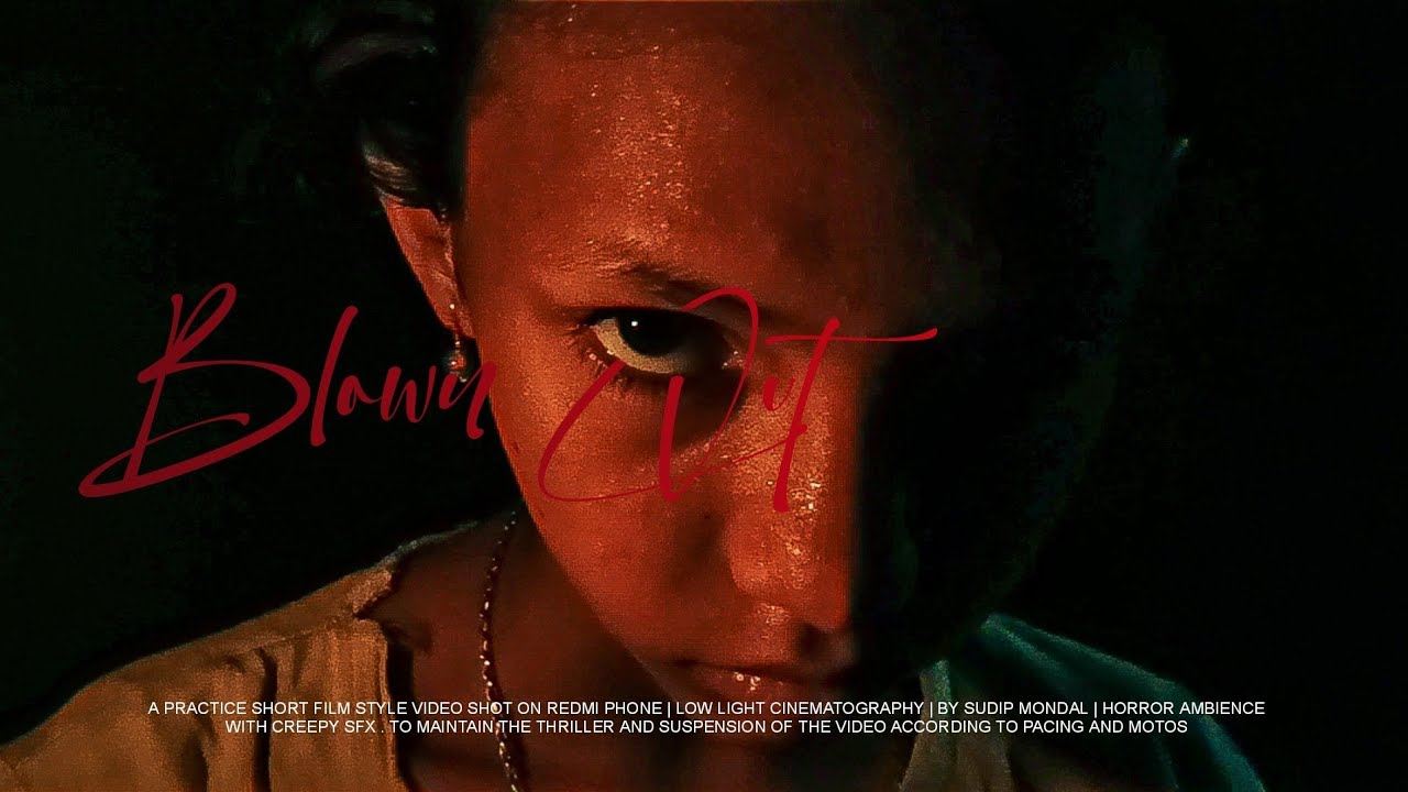 Blown Out 🕯| A horror cinematic 🎬 | By Sudip Mondal 