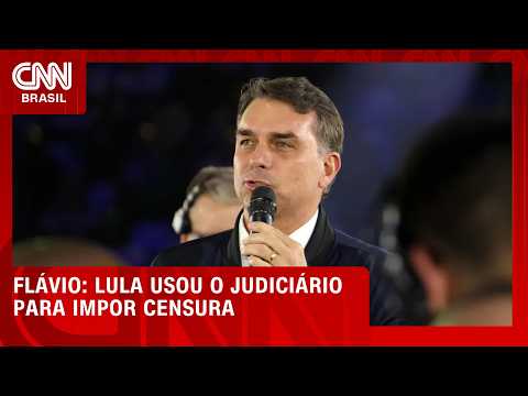 Flávio: Lula usou seus amigos do Judiciário para impor censura ao debate | BASTIDORES CNN