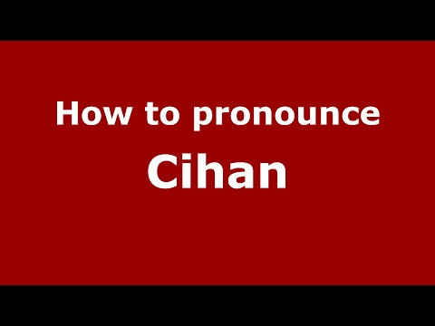 How to pronounce Cihan (Germany/German) - PronounceNames.com