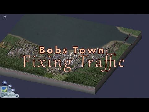 Bobs Town: Fixing Traffic SimCity 4 S2:E11
