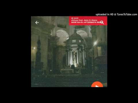 Dj Swet - Aleluya Feat. Dano & Ébano (Gese Da O AFTERMATH Remix)
