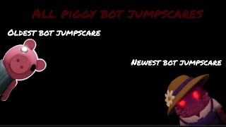 All Piggy bot jumpscares