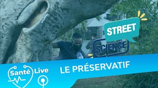 Santé Live #2 Street science enquête sur les préservatifs