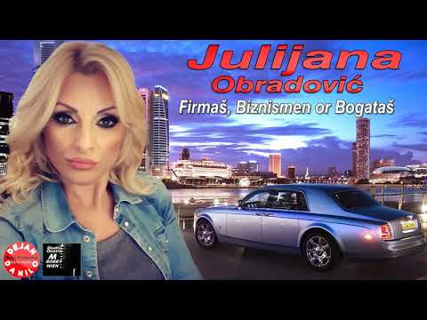 Julijana Obradović // Firmaš, Biznismen or Bogataš