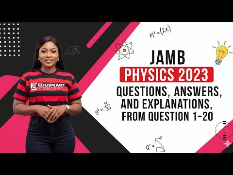 JAMB PHYSICS 2023 QUESTIONS, ANSWERS, AND EXPLANATIONS, 1-20 #jambquestionsandanswers 