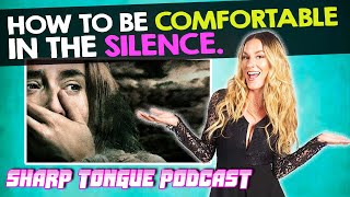 How To Be Comfortable In The Silence | Rudy Pavich | Jessimae Peluso | Sharp Tongue Podcast Ep. 294