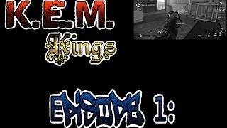 "KEM KINGS" Kem Strike Montage Episode 1! -NexGenGaming