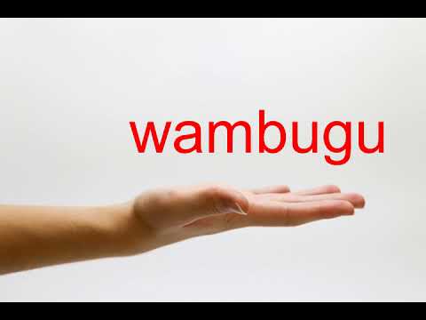 How to Pronounce wambugu - American English