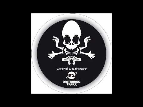 CHAPATI EXPRESS 51 b1 - DISTURBED TRAXX - Spinig noiz
