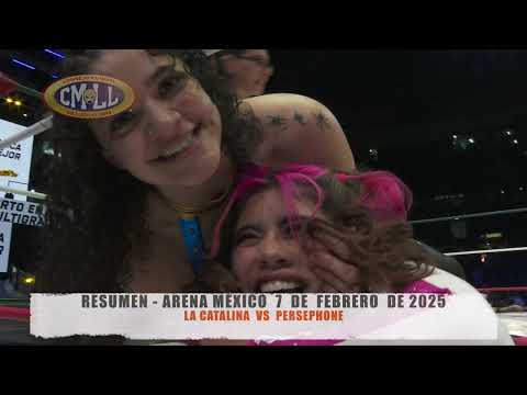 CMLL - MANO A MANO / LA CATALINA  VS  PERSEPHONE / ARENA MÉXICO / 07-02-25