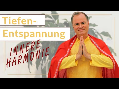 Harmonisiere deine Energien // angeleitete Tiefenentspannung mit Sukadev Bretz // Yoga Vidya Ashram