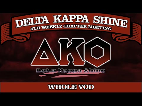 Delta Kappa Shine 4th Weekly Chapter Meeting - Lubbock Melee - Whole VOD