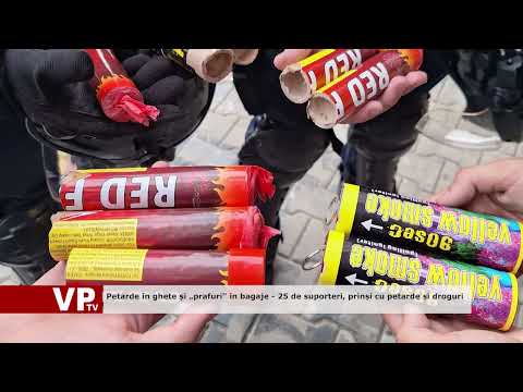 Petarde în ghete și „prafuri” în bagaje – 25 de suporteri, prinși cu petarde și droguri