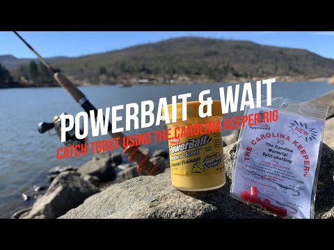 Catch Trout Using PowerBait & the Carolina Keeper Rig