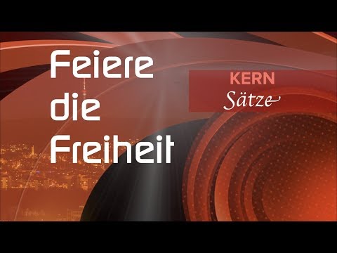 Kern Sätze #6: Feiere die Freiheit