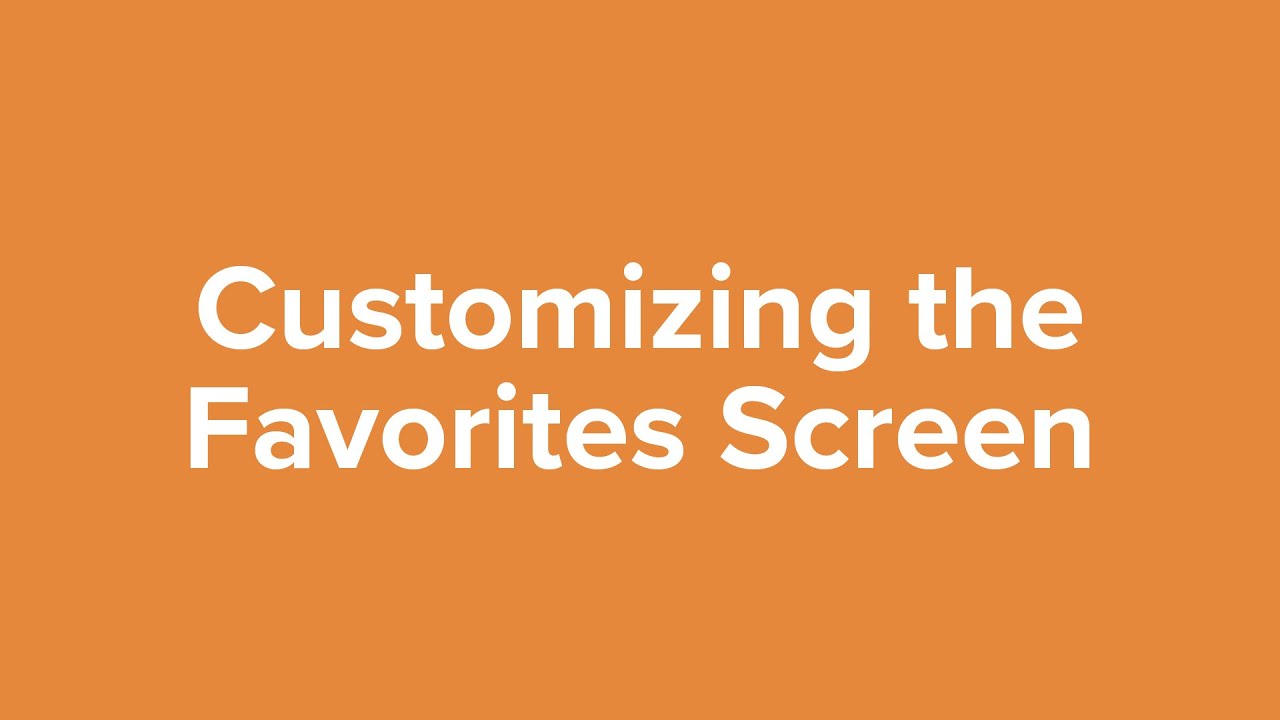 Customizing the Favorites Screen