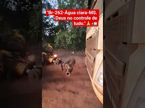 Br-262-Água clara-MS. 🙏🚛