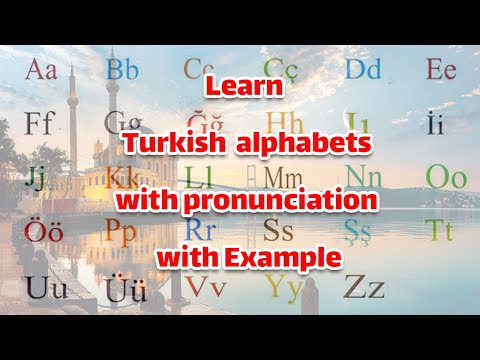 Learn Turkish alphabets with pronunciation with Example