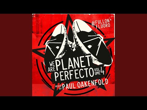 We Are Planet Perfecto, Vol. 4 - #FullOnFluoro (Full Continuous Mix, Pt. 1)