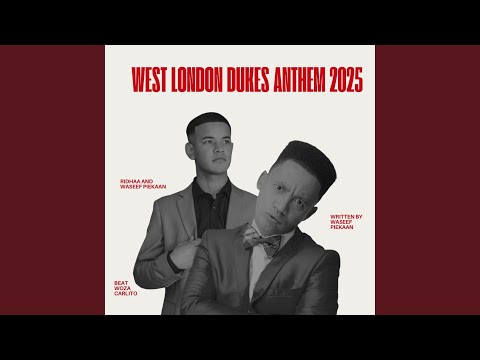 West London Dukes Anthem 2025 (feat. Waseef Piekaan & Ridhaa) (Radio Edit)