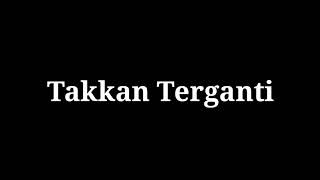 Download lagu Takkan Terganti - Kangen Band mp3