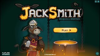 Jacksmith Weapons and Warriors - Intro + Day 1