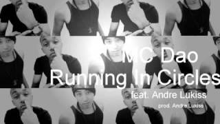 MC Dao - Running In Circles feat. Andre Lukiss