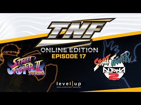 TNF Online Edition E17 Tournament: Street Fighter Alpha 2