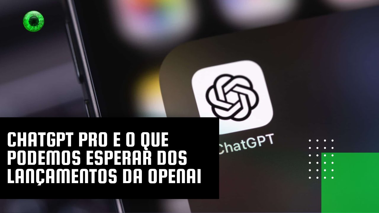 ChatGPT Pro e o que podemos esperar dos lançamentos da OpenAI