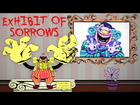 DON'T UPSET THE CLOWN!!! | Exhibit Of Sorrows - Full Playthrough