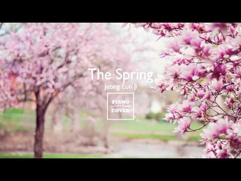 The Spring - Jeong Eun Ji | Piano Cover