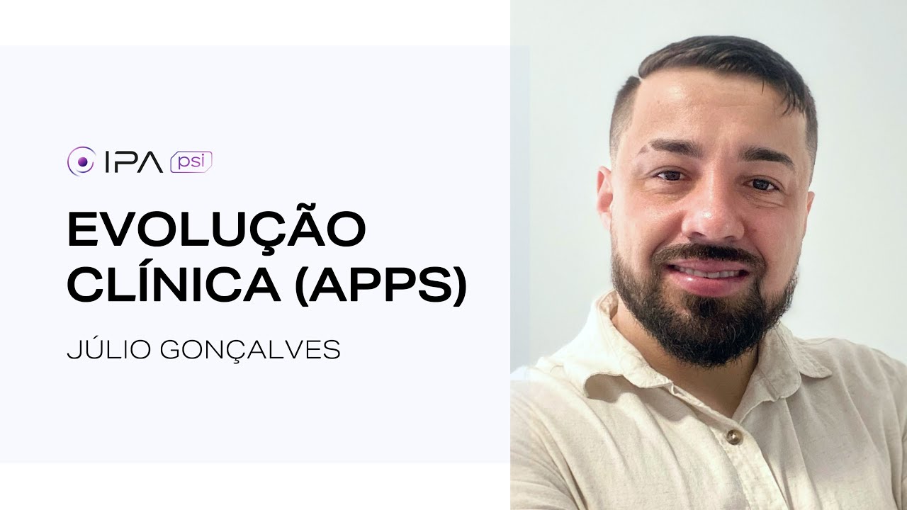 Como monitorar a evolução clínica em TCC usando aplicativos? | Prof. Júlio Gonçalves