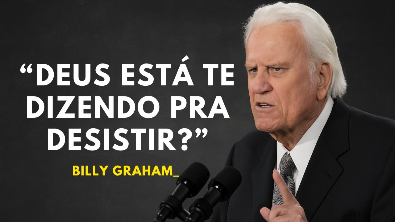 3 SINAIS CLAROS PARA DESISTIR DE ALGUÉM - BILLY GRAHAM REVELA A VERDADE