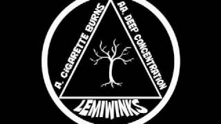 Lemiwinks - Cigarette Burns LEMI001A