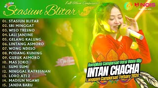 Download lagu INTAN CHACHA ''STASIUN BLITAR'' - KOMPILASI LANGGAM CAMPURSARI GAYENG - FULL ALBUM TERBARU 2024 mp3