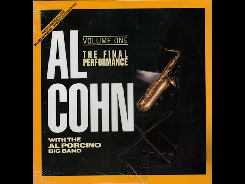 Al Cohn With The Al Porcino Big Band – "The Final Performance" (Volume One) - recorded from vinyl