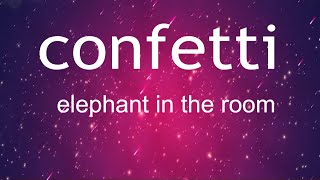 confetti elephant in the room golf heldeep radio mk7 tcr jeremy olander lyric  confetty