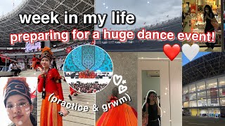 week in my life preparing for a huge dance event! (practices & grwm)