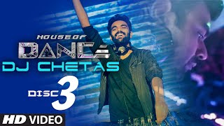 'House of Dance' by DJ CHETAS - DISC - 3 | Best Party Songs