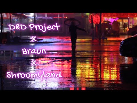 D&D Project x Braun x Shroomyland - Epic Electro Ambient Marsone Mashup