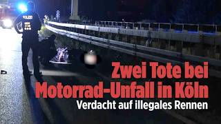 CRASH IN KÖLN: Zwei Motorradfahrer tot – Polizei prüft verbotenes Rennen