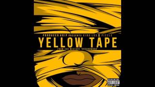 Yellow Tape ft King Los & Pizzle Prod by Krip @TheFakePizzle