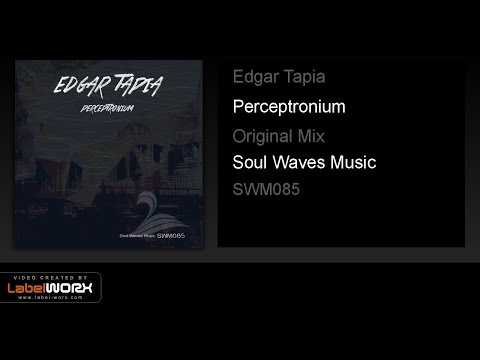 Edgar Tapia - Perceptronium (Original Mix)